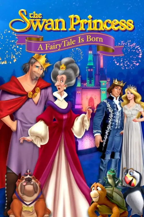 The Swan Princess: A Fairytale Is Born | เจ้าหญิงหงส์ขาว: ปฐมบทแห่งเทพนิยาย