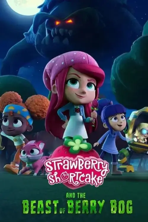 Strawberry Shortcake and the Beast of Berry Bog | สตอเบอรี่ชอร์ทเค้กกับเจ้าเบอร์รี่บ้อก