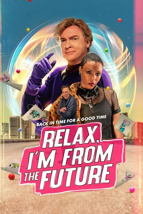 Relax, I'm From The Future | รีแลกซ์ ไอม์ฟรอมเดอะฟิวเจอร์