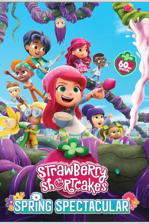 Strawberry Shortcake's Spring Spectacular | ฤดูใบไม้ผลิแสนพิเศษของสตอเบอรี่ชอร์ทเค้ก