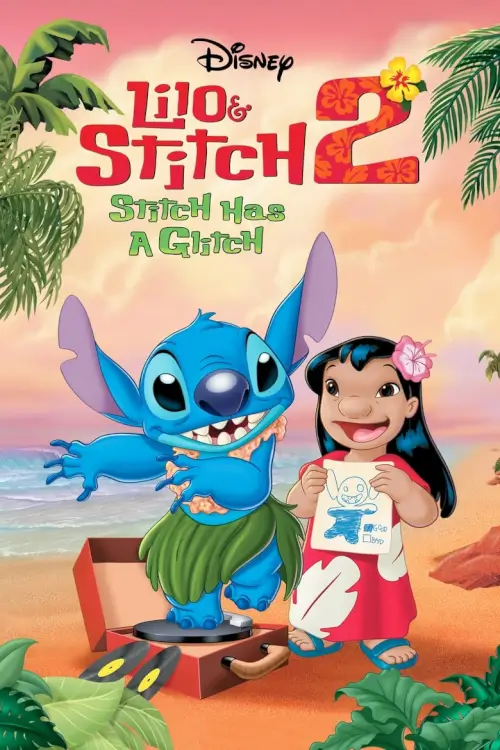 Lilo & Stitch 2: Stitch Has a Glitch | ลีโล แอนด์ สติทช์ 2 ตอนฉันรักนายเจ้าสติทช์ตัวร้าย