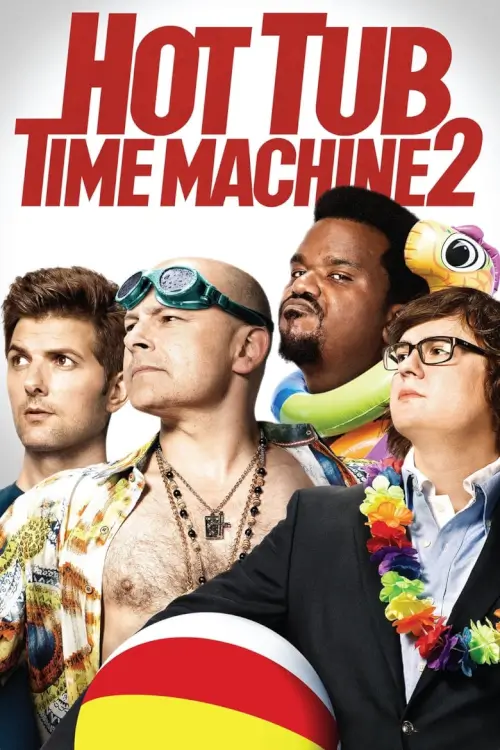 Hot Tub Time Machine 2 | สี่เกลอเจาะเวลาทะลุโลกอนาคต