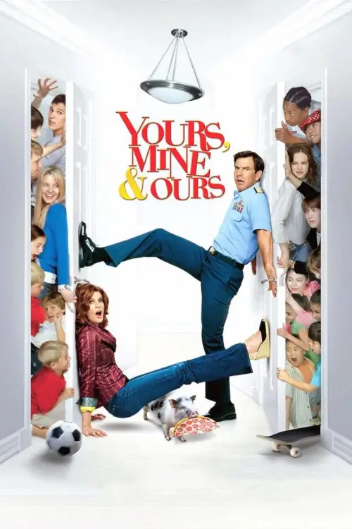 Yours, Mine & Ours | ลูกเธอ ลูกฉัน ครอบครัวหฤหรรษ์เกินโหล