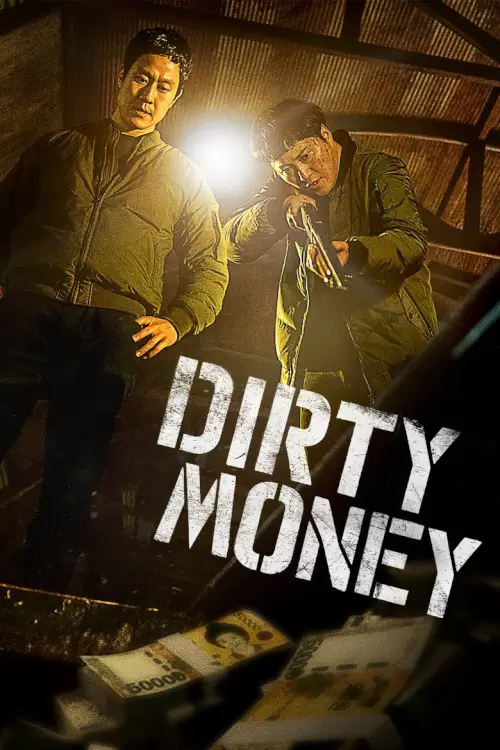 Dirty Money | เกมเหลี่ยมชิงเงินบาป {더러운 돈에 손대지 마라}