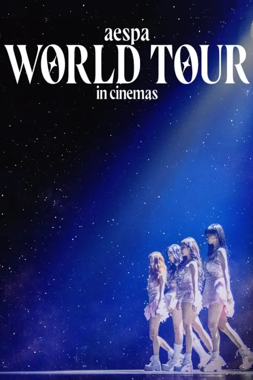 aespa: WORLD TOUR in cinemas { 에스파: 월드 투어 인 시네마 }