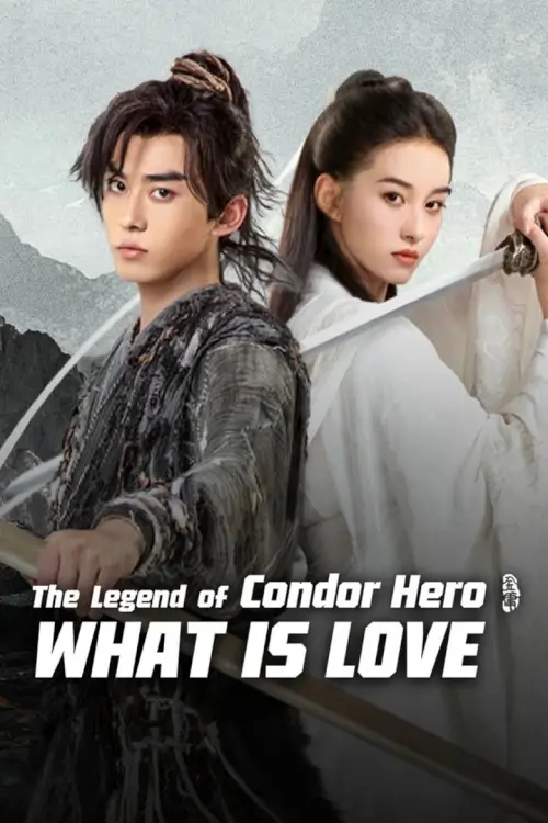 The Legend of Condor Hero What is Love | มังกรหยก ท่องยุทธภพ {神雕侠侣: 问世间 }