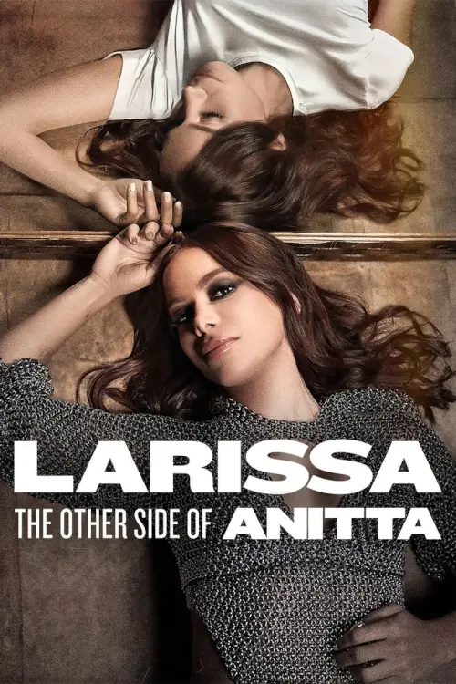 Larissa: The Other Side of Anitta | ลาริสสา: อีกด้านของอนิตต้า