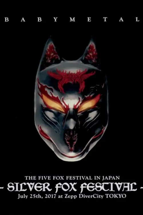 BABYMETAL THE FIVE FOX FESTIVAL IN JAPAN - SILVER FOX FESTIVAL