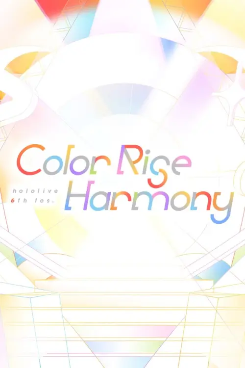 hololive 6th fes. Color Rise Harmony [3D Anime]