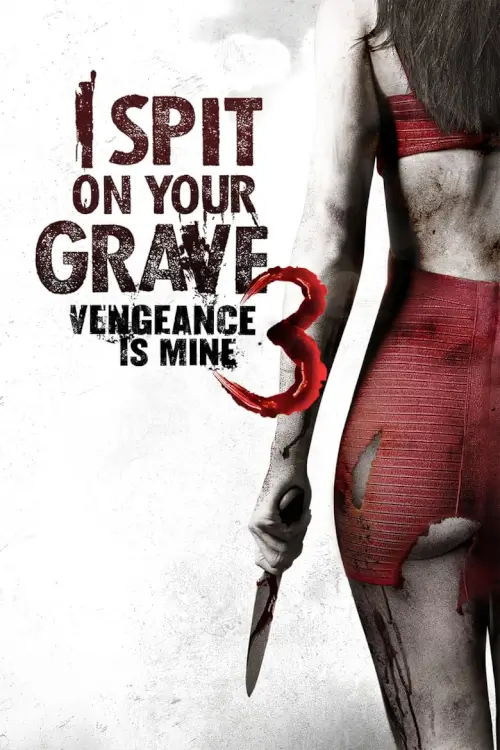 I Spit on Your Grave III: Vengeance Is Mine | เดนนรก ต้องตาย 3