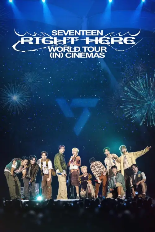 SEVENTEEN [RIGHT HERE] WORLD TOUR IN CINEMAS (세븐틴 [라잇 히어] 월드 투어 인 시네마)