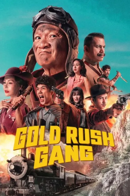 Gold Rush Gang | เขาชุมทอง คะนองชุมโจร