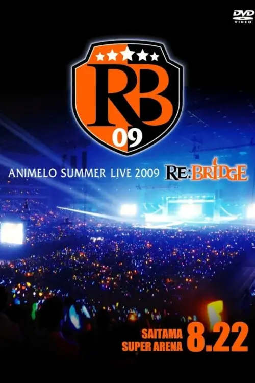 Animelo Summer Live 2009 RE:BRIDGE Day