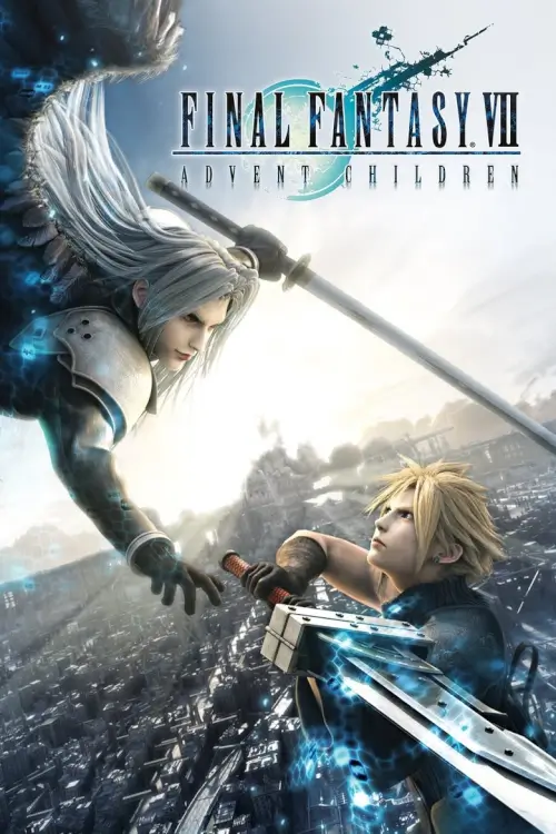 Final Fantasy VII: Advent Children | ไฟนอลแฟนตาซี VII: แอดเวนต์ชิลเดรน