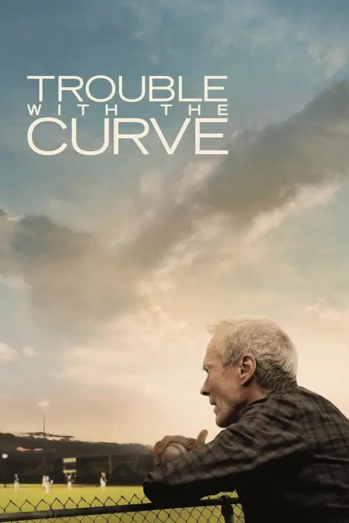 Trouble with the Curve | หักโค้งชีวิต สะกิดรัก