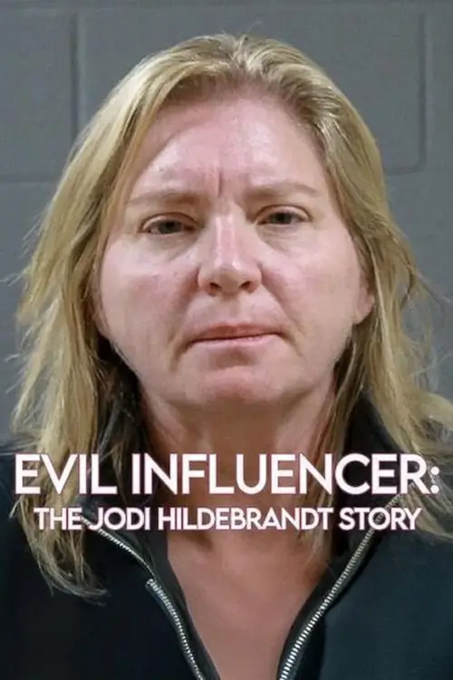 Evil Influencer: The Jodi Hildebrandt Story | อินฟลูเอนเซอร์ชั่วร้าย: เรื่องของโจดี้ ฮิลเดอแบรนท์