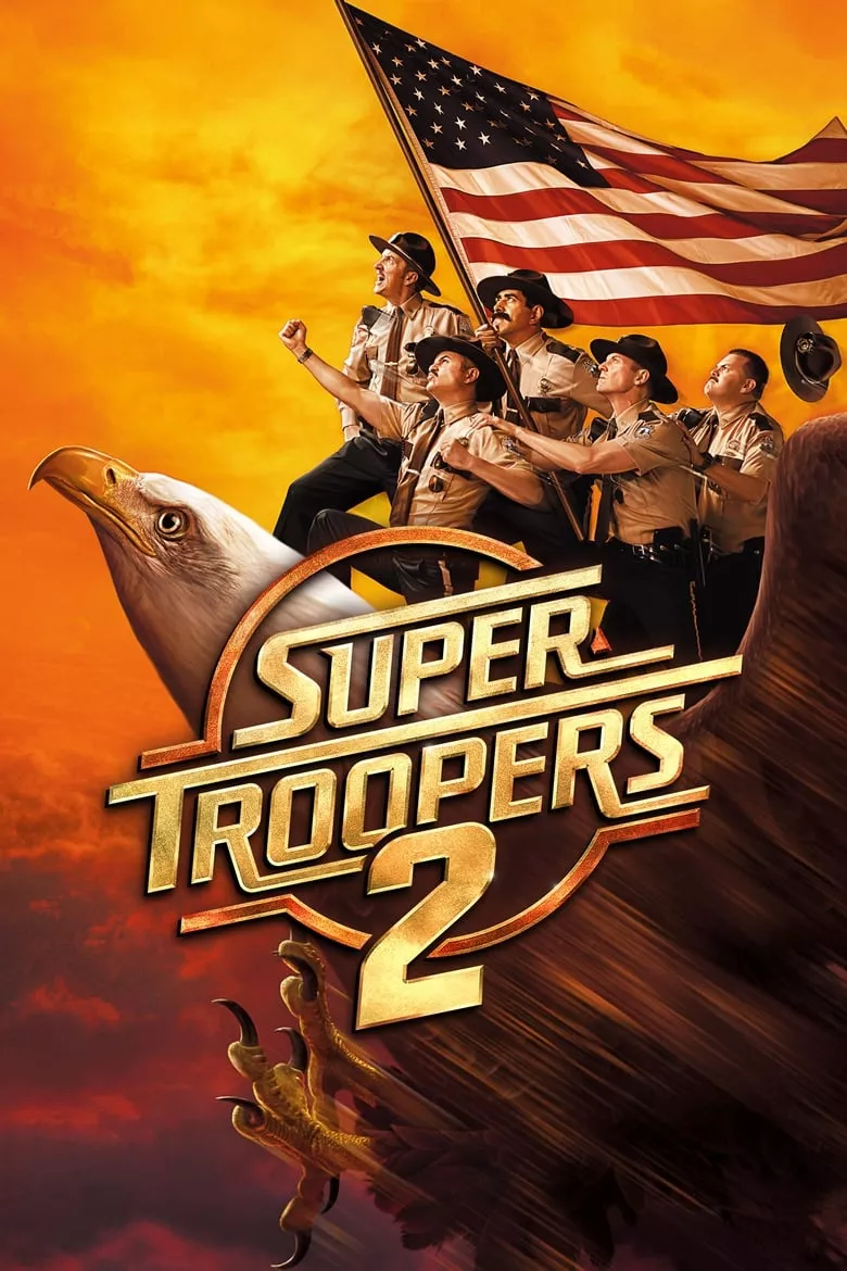 Super Troopers 2 : ซุปเปอร์ ทรูปเปอร์ 2