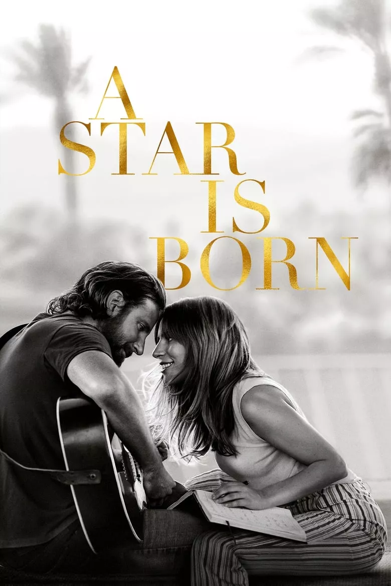 A Star Is Born : อะ สตาร์ อีส บอร์น