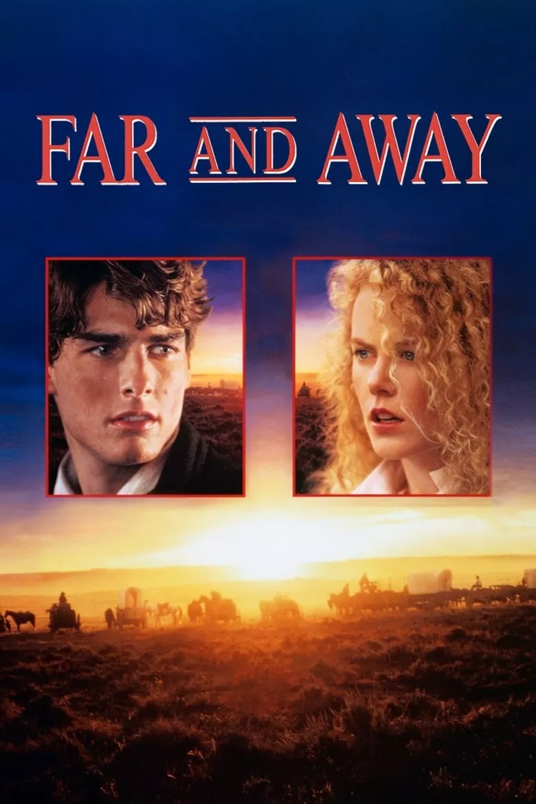 Far and Away | ไกลเพียงใดก็จะไปให้ถึงฝัน