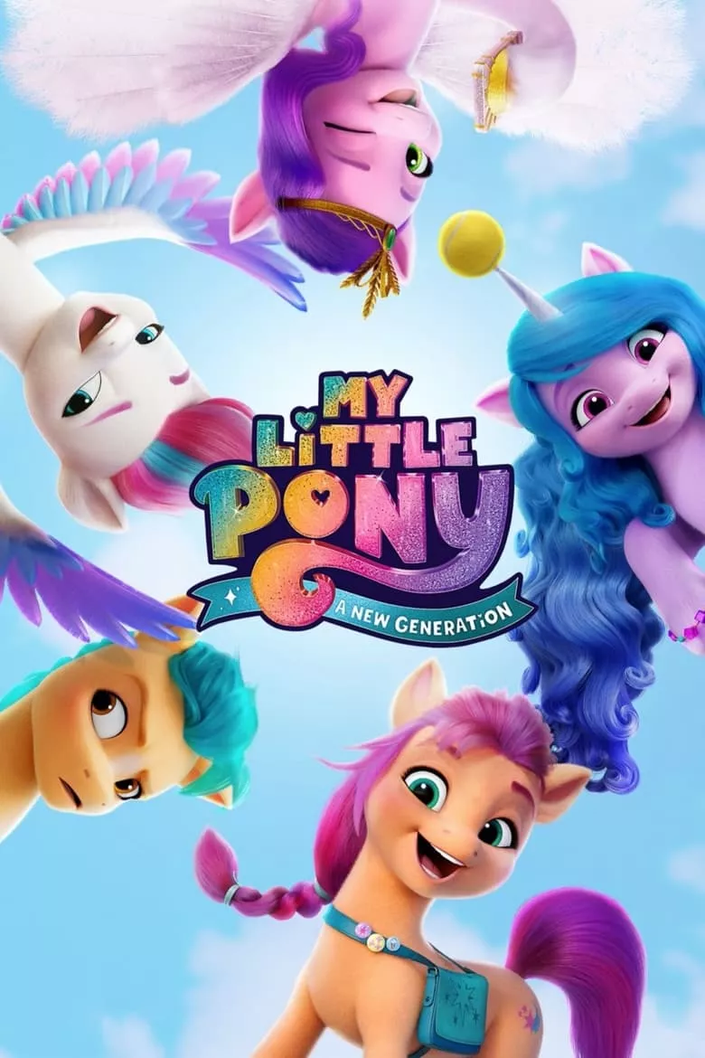 My Little Pony: A New Generation | มายลิตเติ้ลโพนี่: เจนใหม่ไฟแรง
