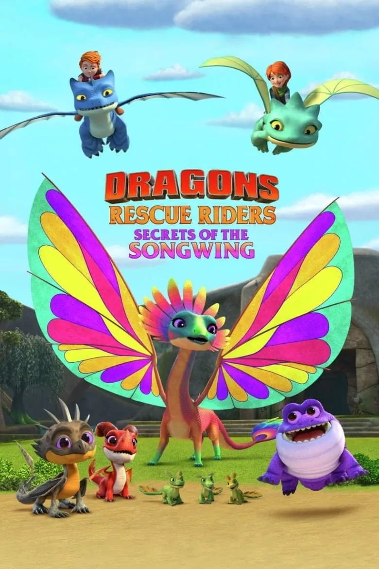 Dragons: Rescue Riders: Secrets of the Songwing | ทีมมังกรผู้พิทักษ์: ความลับของพญาเสียงทอง