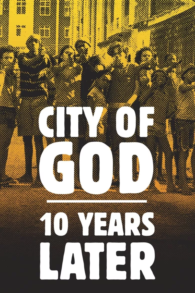 City of God: 10 Years Later | เมืองคนเลวเหยียบฟ้า: 10 ปีให้หลัง