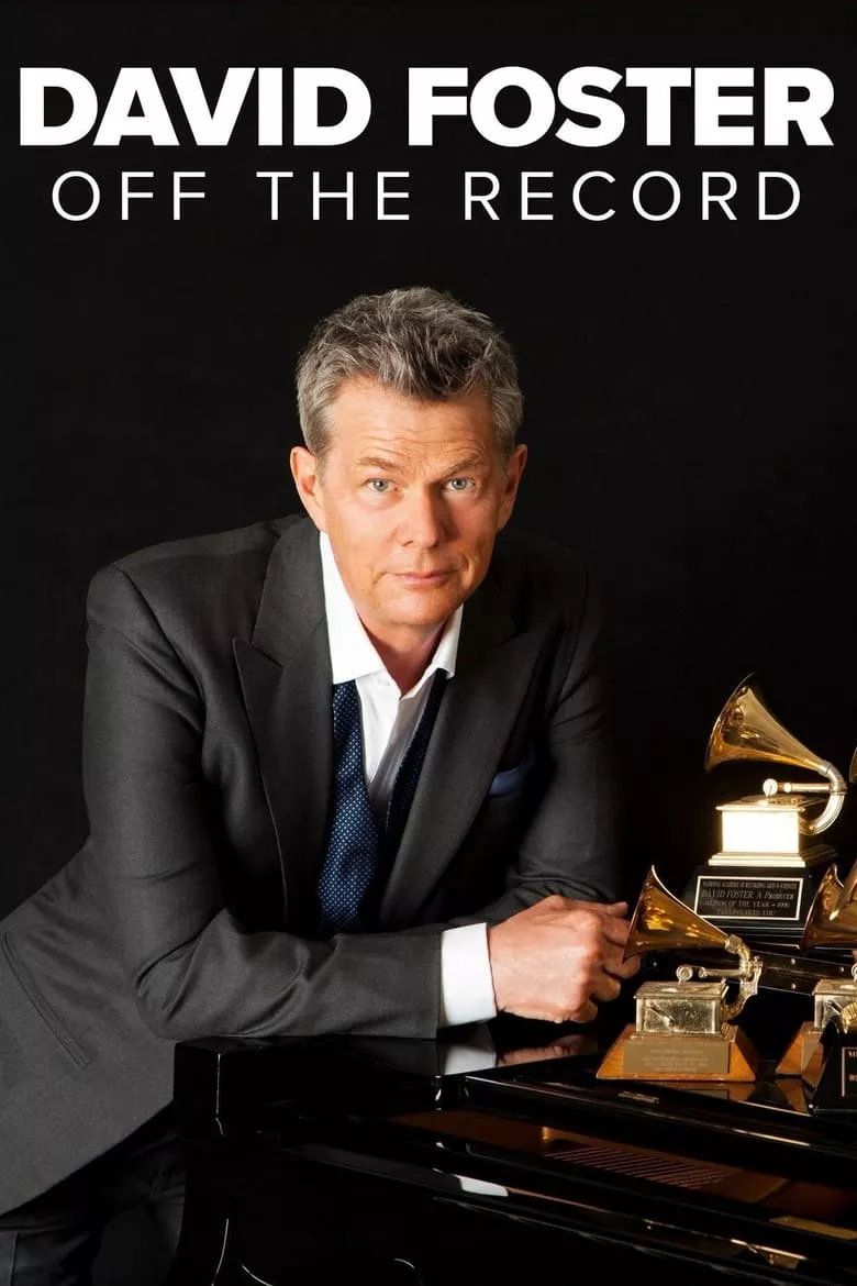 David Foster: Off the Record | เดวิด ฟอสเตอร์: เบื้องหลังสุดยอดเพลงฮิต