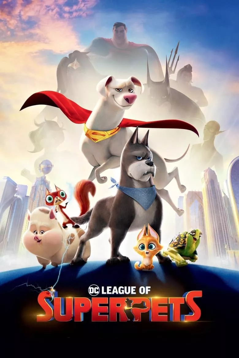 DC League of Super-Pets ขบวนการ ซูเปอร์-เพ็ทส์ ของ ดีซี (2022)