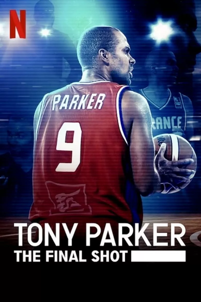 Tony Parker: The Final Shot | Tony Parker: ช็อตสุดท้าย