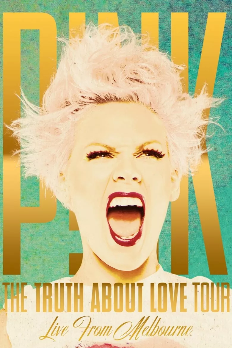 P!Nk: The Truth About Love Tour - Live from Melbourne