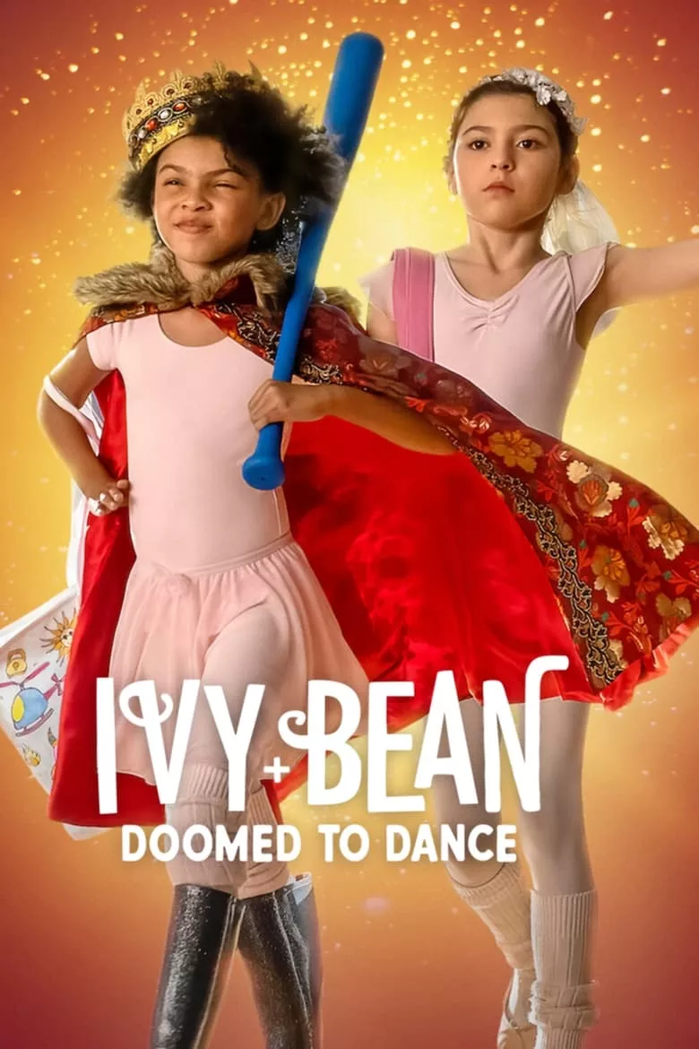 Ivy + Bean: Doomed to Dance | ไอวี่และบีน: บัลเล่ต์จำเป็น
