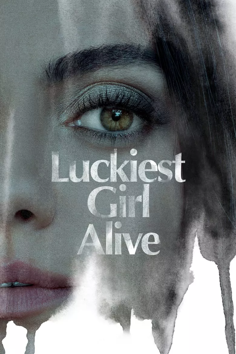 Luckiest Girl Alive | ให้ตายสิ... ใครๆ ก็อิจฉา