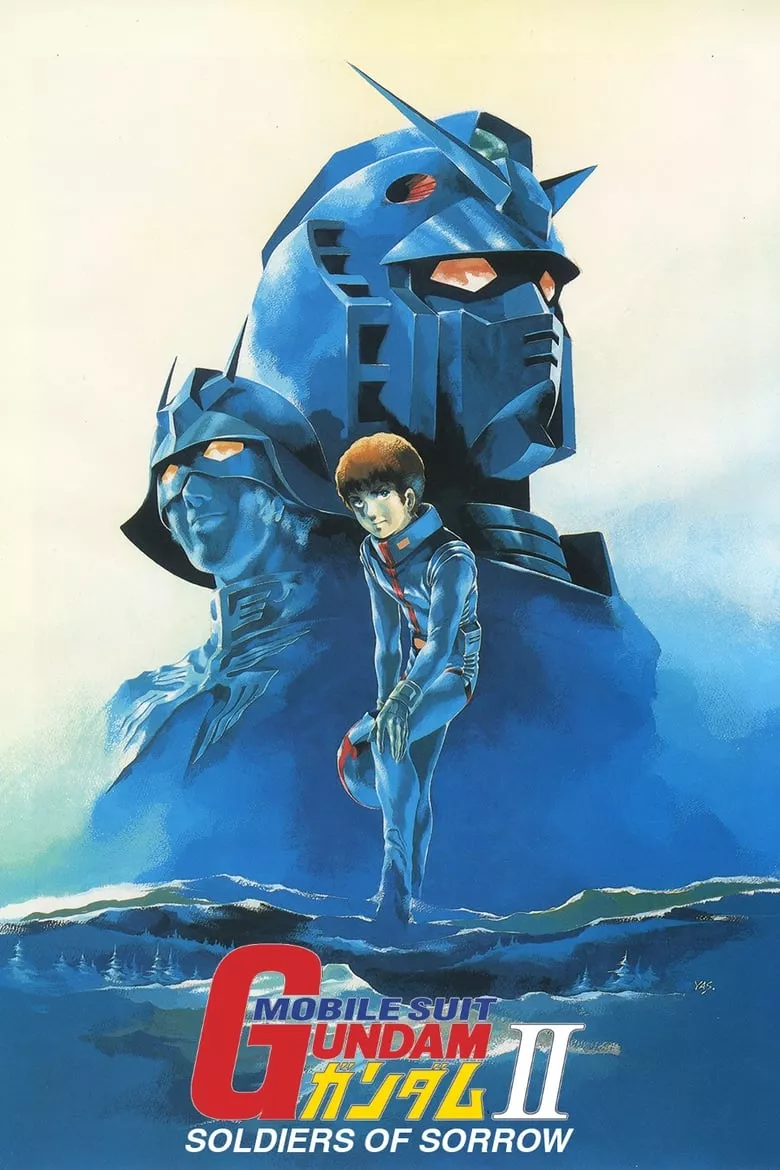 Mobile Suit Gundam II: Soldiers of Sorrow | โมบิลสูทกันดั้ม II: ทหารแห่งความเศร้าโศก