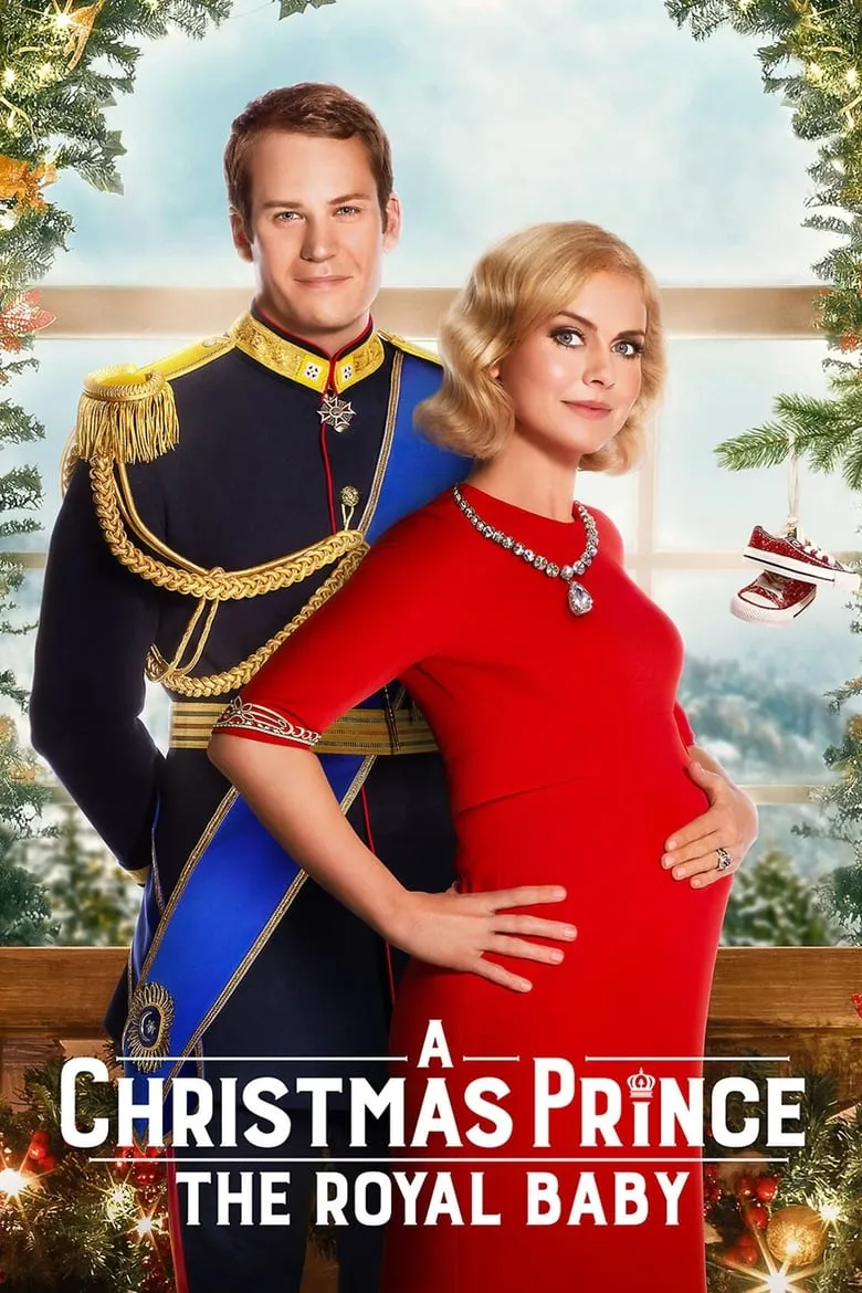 A Christmas Prince: The Royal Baby | เจ้าชายคริสต์มาส: รัชทายาทน้อย